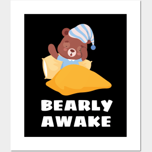 Bearly Awake - Cute Bear Pun Posters and Art